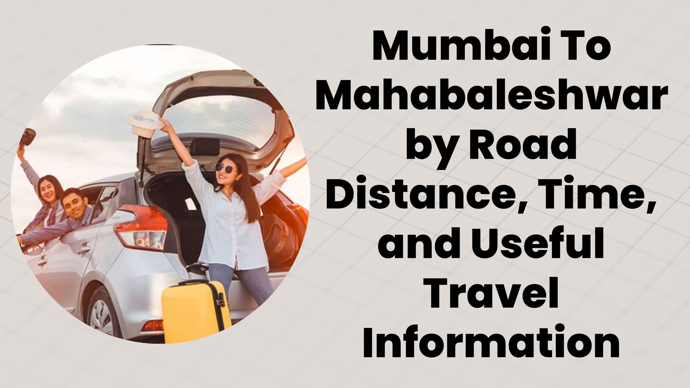 Mumbai To Mahabaleshwar by Road – Distance, Time, and Useful Travel Information